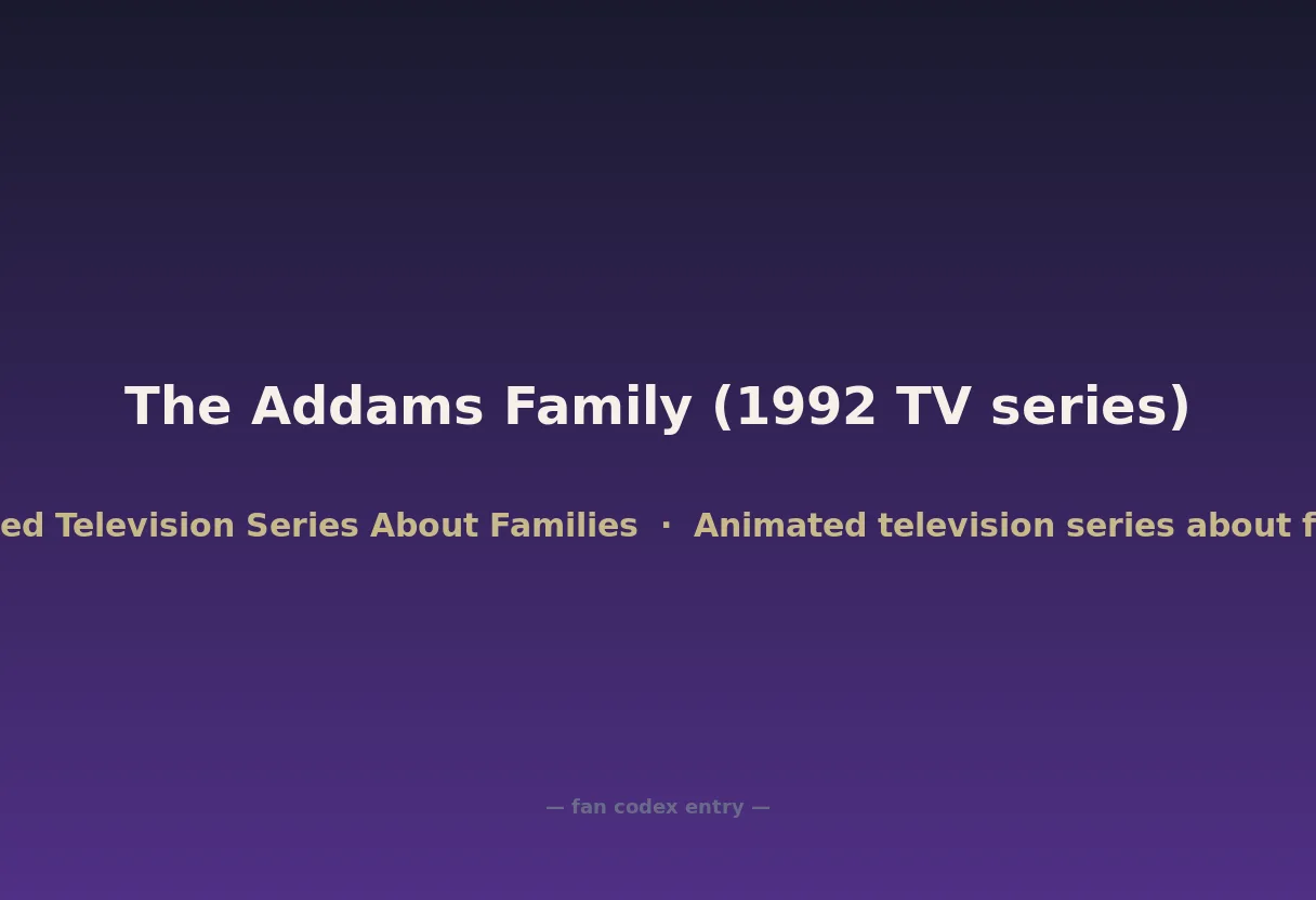 The Addams Family (1992 TV series)